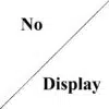 No Display